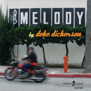 Dickerson ,Deke - The Melody - Klik op de afbeelding om het venster te sluiten